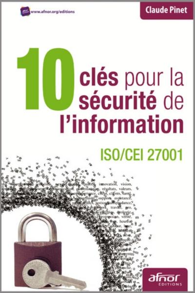 10 clés pour la sécurité de l’information - ISO/CEI 27001