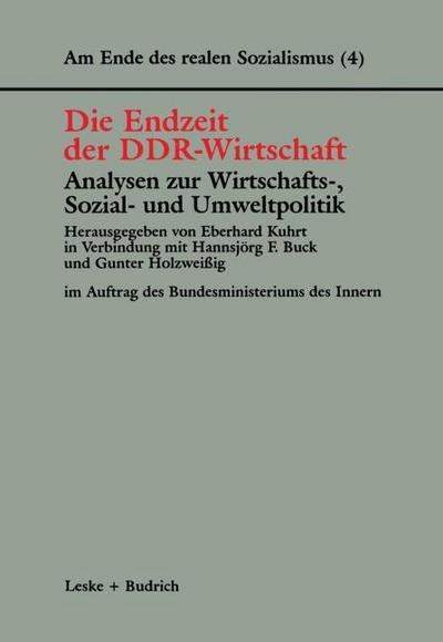 Die Endzeit der DDR-Wirtschaft Analysen zur Wirtschafts-, Sozial- und Umweltpolitik