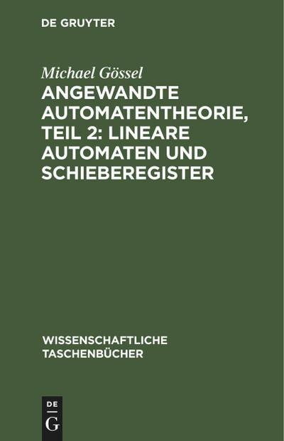 Angewandte Automatentheorie, Teil 2: Lineare Automaten und Schieberegister