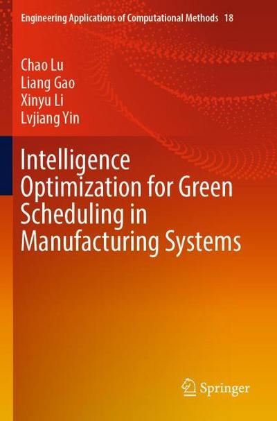 Intelligence Optimization for Green Scheduling in Manufacturing Systems