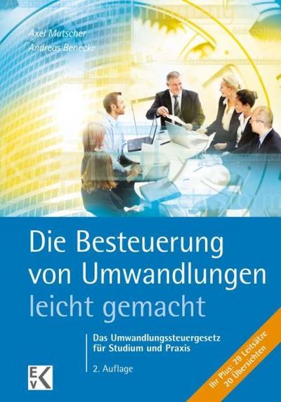 Die Besteuerung von Umwandlungen- leicht gemacht