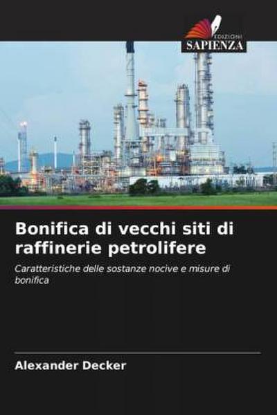 Bonifica di vecchi siti di raffinerie petrolifere