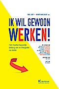 Ik wil gewoon werken!