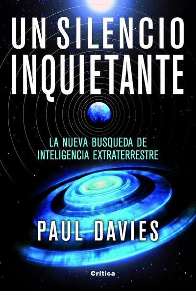 Un silencio inquietante : la nueva búsqueda de inteligencia extraterreste