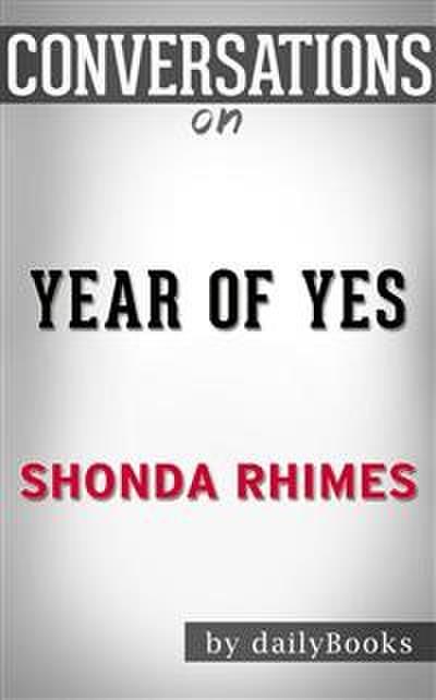 Year of Yes: How to Dance It Out, Stand In the Sun and Be Your Own Person by Shonda Rhimes | Conversation Starters