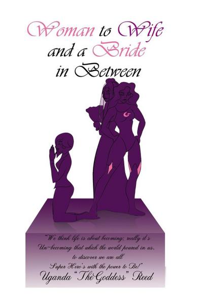 Woman to Wife And a Bride in Between