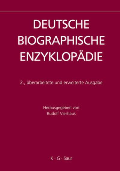 Deutsche Biographische Enzyklopädie (DBE) Deutsche Biographische Enzyklopädie (DBE). Band 1-12