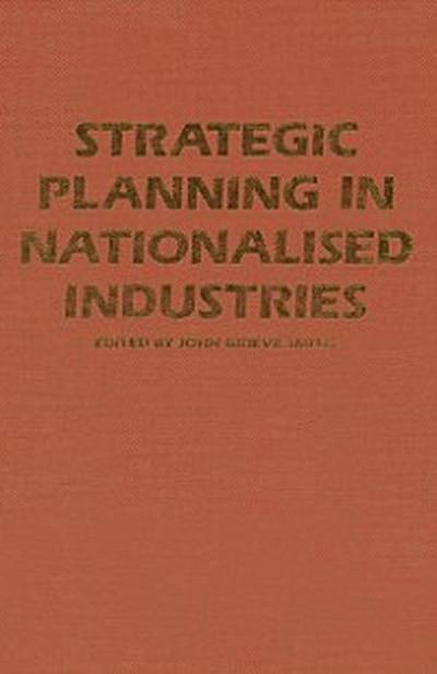 Strategic Planning in Nationalised Industries