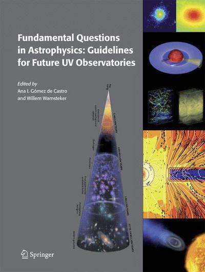 Fundamental Questions in Astrophysics: Guidelines for Future UV Observatories