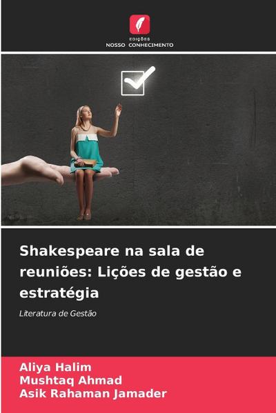 Shakespeare na sala de reuniões: Lições de gestão e estratégia