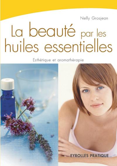 La beauté par les huiles essentielles