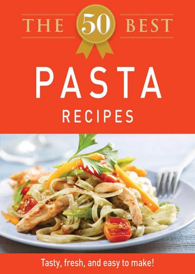 The 50 Best Pasta Recipes