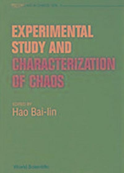 Experimental Study and Characterization of Chaos: A Collection of Reviews and Lecture Notes