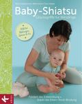Baby-Shiatsu - Glücksgriffe für Winzlinge