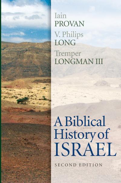 A Biblical History of Israel, Second Edition