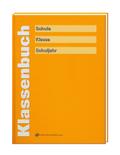Das Klassenbuch für allgemein bildende Schulen - Sonnengelb