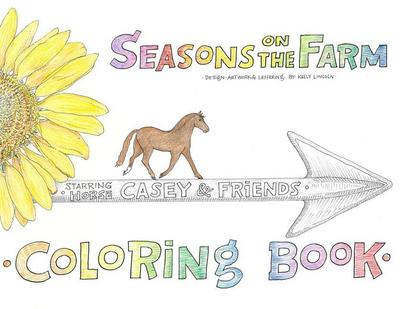Seasons on the Farm Coloring Book Starring Casey and Friends