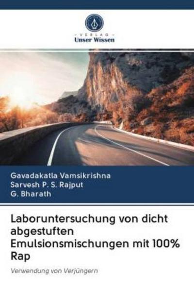 Laboruntersuchung von dicht abgestuften Emulsionsmischungen mit 100% Rap