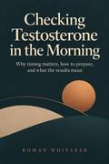 Checking Testosterone in the Morning