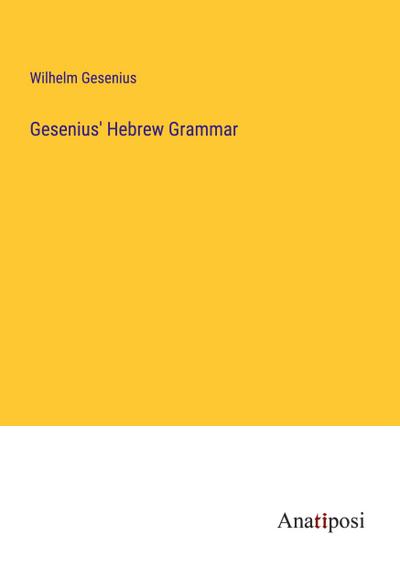 Gesenius’ Hebrew Grammar