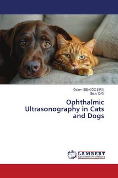 Ophthalmic Ultrasonography in Cats and Dogs