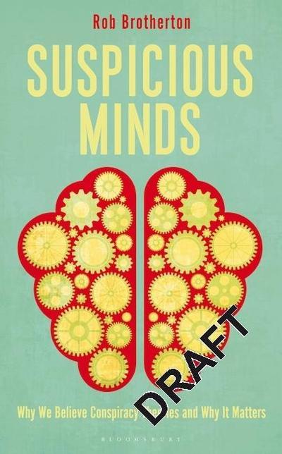 Suspicious Minds: Why We Believe Conspiracy Theories