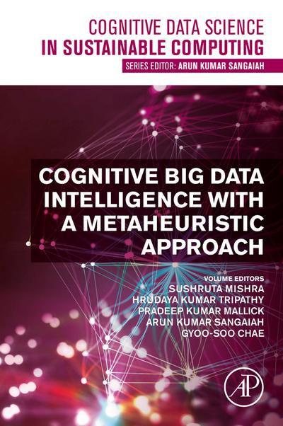 Cognitive Big Data Intelligence with a Metaheuristic Approach