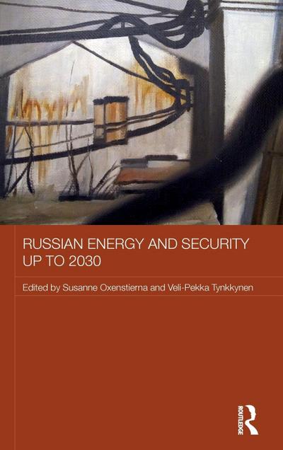 Russian Energy and Security up to 2030