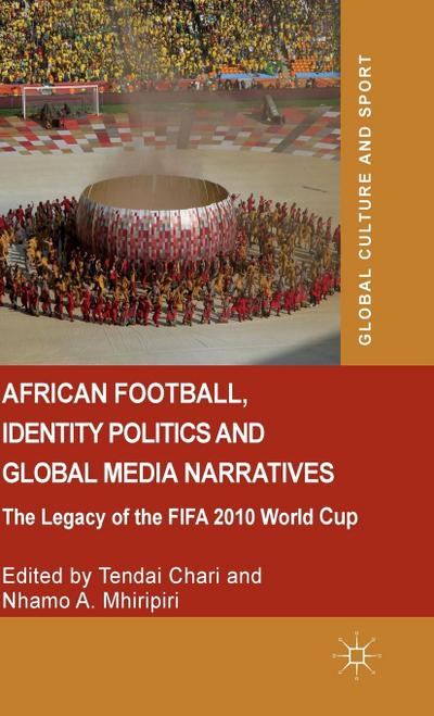 African Football, Identity Politics and Global Media Narratives