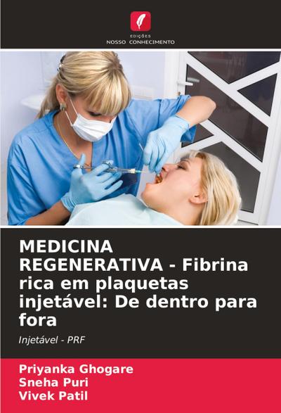 MEDICINA REGENERATIVA - Fibrina rica em plaquetas injetável: De dentro para fora