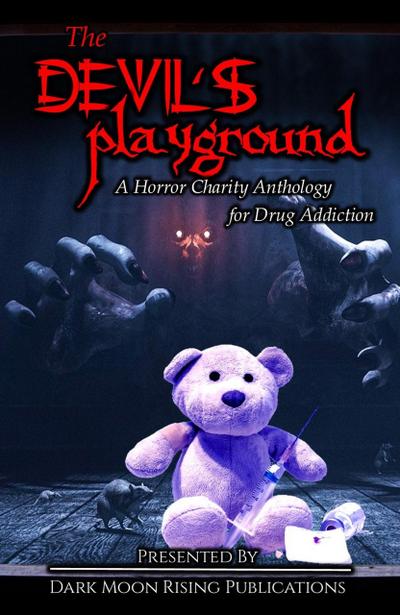 The Devil’s Playground: A Horror Charity Anthology for Drug Addiction