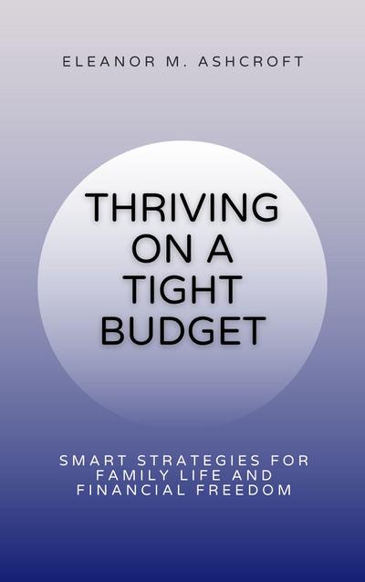Thriving on a Tight Budget