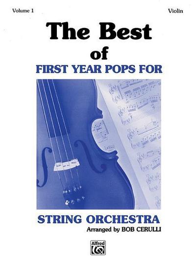 The Best of First Year Pops for String Orchestra, Vol 1: Violin - Bob Cerulli