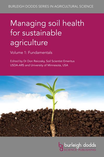 Managing soil health for sustainable agriculture Volume 1