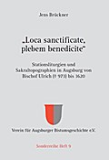 ’Loca sanctificate, plebem benedicite’