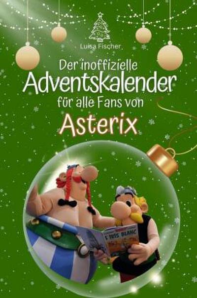 Der inoffizielle Adventskalender für alle Fans von Asterix - 2024