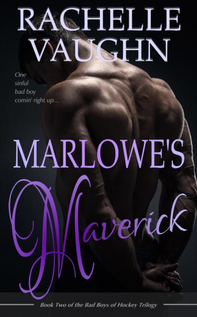 Marlowe’s Maverick (Bad Boys of Hockey Romance Trilogy, Book 2)