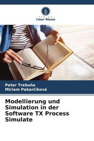 Modellierung und Simulation in der Software TX Process Simulate