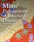 Mims’ Pathogenesis of Infectious Disease