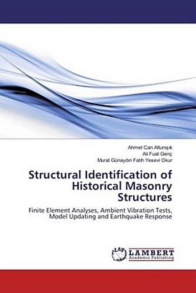Structural Identification of Historical Masonry Structures