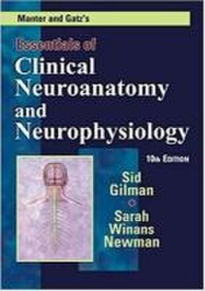 Manter and Gatz’s Essentials of Clinical Neuroanatomy and Neurophysiology