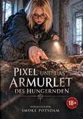 Pixel und das Amurlett des Hungernden