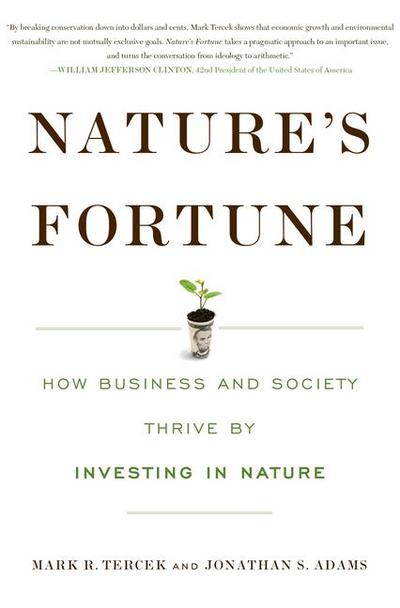 Nature’s Fortune: How Business and Society Thrive by Investing in Nature