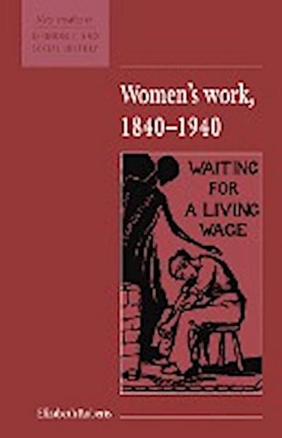 Women’s Work, 1840 1940