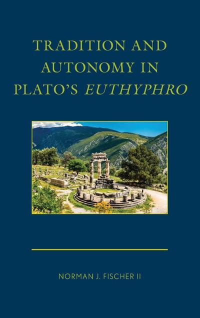 Tradition and Autonomy in Plato’s Euthyphro