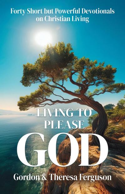 Living to Please God