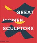 Great Women Sculptors von Phaidon Editors | Buch