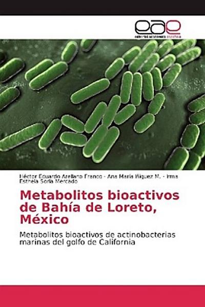 Metabolitos bioactivos de Bahía de Loreto, México