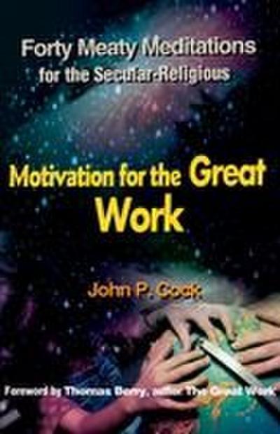 Motivation for the Great Work
