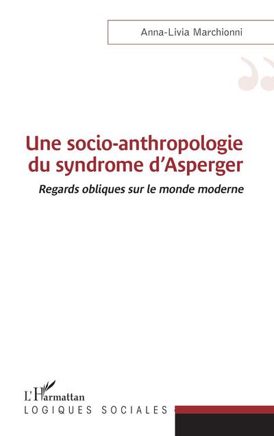 Une socio-anthropologie du syndrome d’Asperger